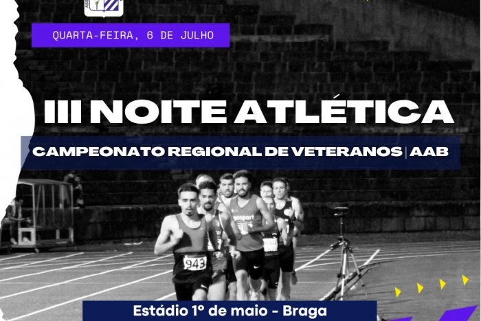 III Noite Atlética | Campeonato Regional de Veteranos AAB