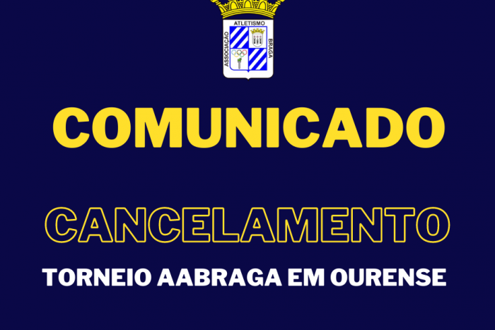 Cancelamento do Torneio AABraga em Ourense