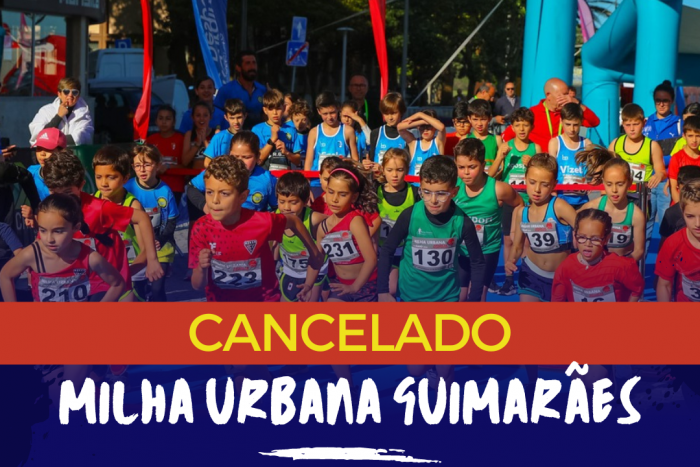 Milha de Guimarães Cancelada